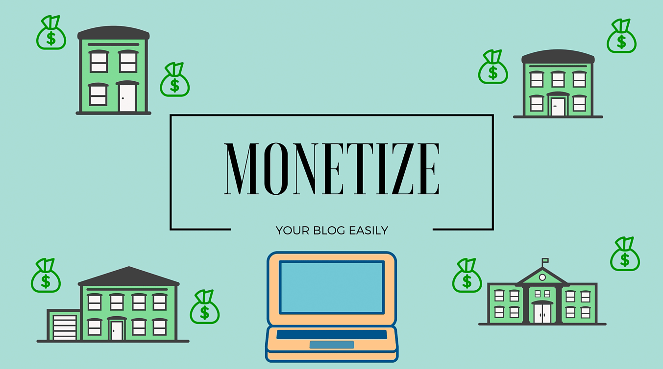 easy ways to monetize your blog