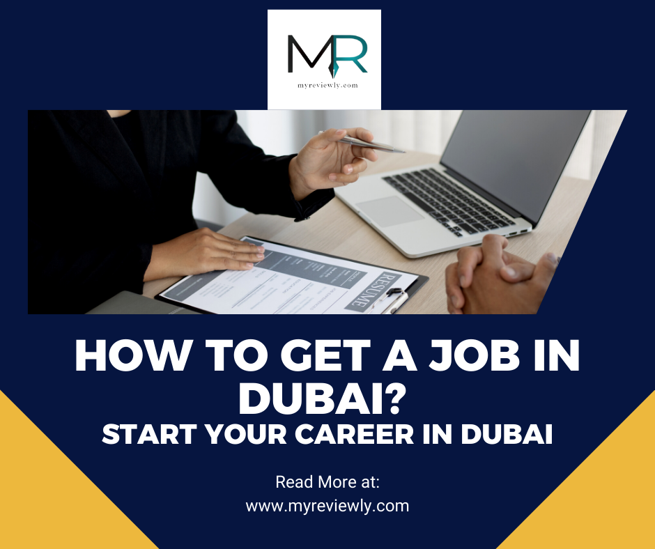 How to Get a Job in Dubai? Start your Career in Dubai