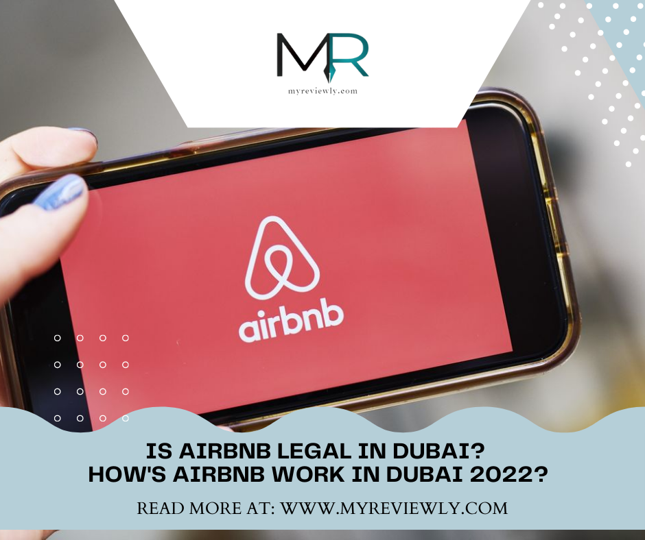 Is Airbnb Legal in Dubai? | How's Airbnb Work in Dubai 2022?