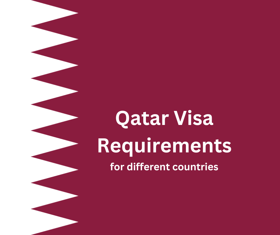 Qatar Visa Requirements for different countries