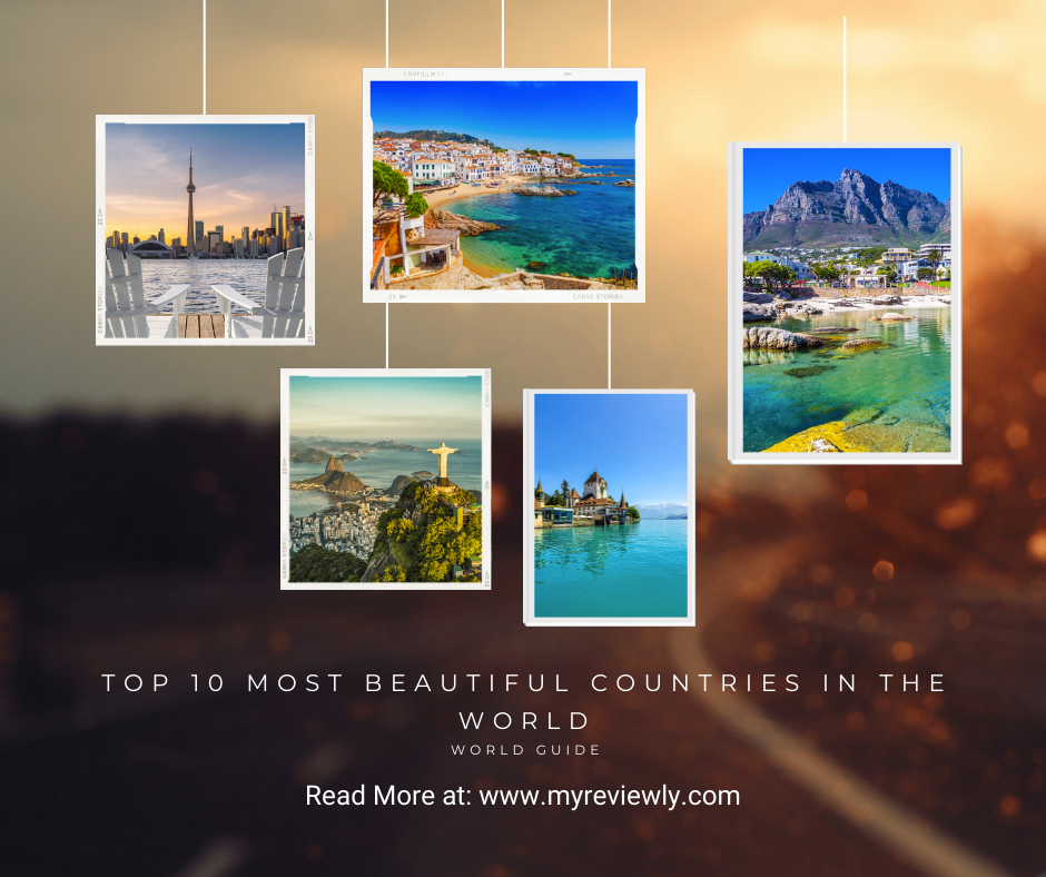 Top 10 Most Beautiful Countries in the World - World Guide